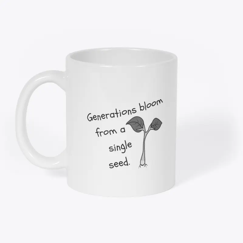 Generations From a Seed (Mug)