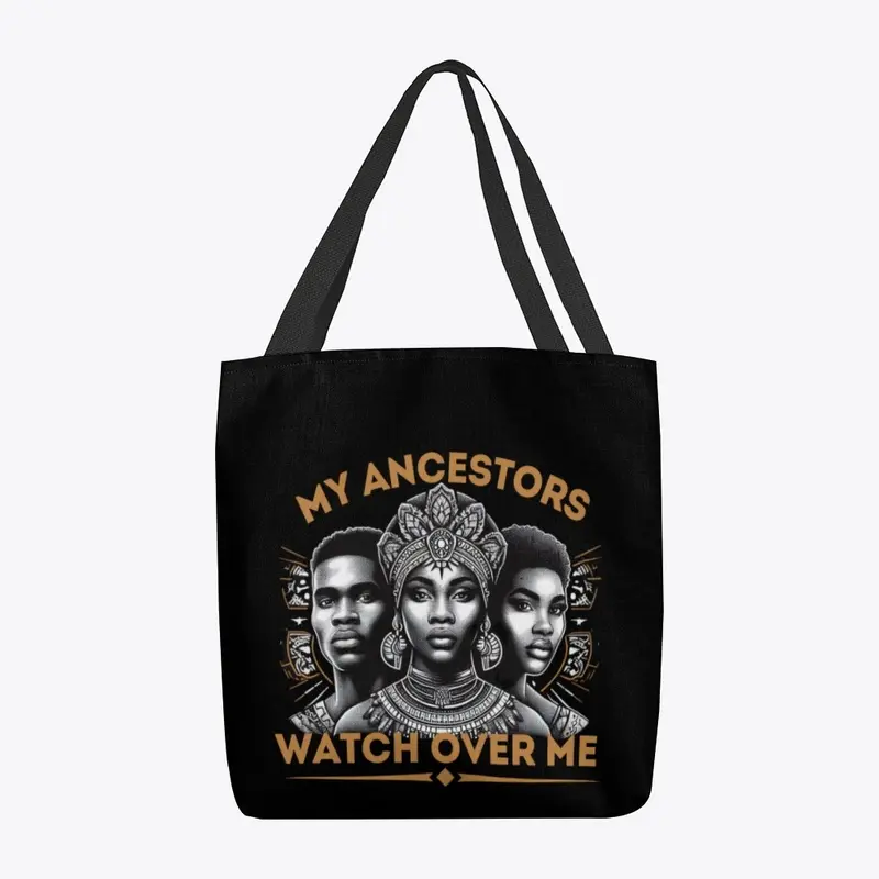 My Ancestors Watch Over Me (Tote bag)