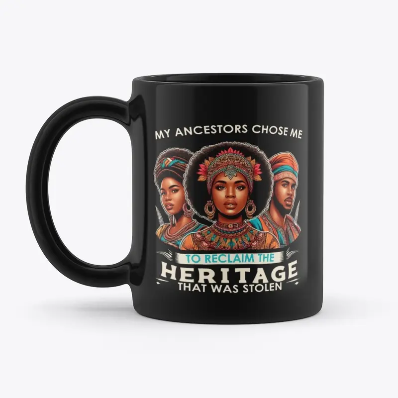 My Ancestors Chose Me (Mug)